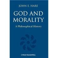 God and Morality A Philosophical History