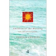 Children of the Morning New and Selected Poems