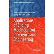 Applications of Sliding Mode Control in Science and Engineering