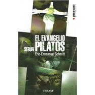 El Evangelio Segun Pilatos/ the Gospel According to Pilates