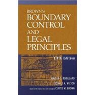 Brown's Boundary Control and Legal Principles, 5th Edition