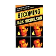 Becoming Jack Nicholson The Masculine Persona from Easy Rider to The Shining