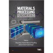 Materials Processing Fundamentals