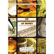 An Anthropology of Money: A Critical Introduction