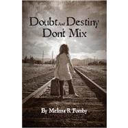Doubt and Destiny Don't Mix
