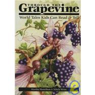 Through the Grapevine: World Tales Kids Can Read & Tell