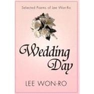 Wedding Day : Selected Poems of Lee Won-Ro