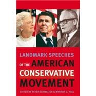 Landmark Speeches of the American Conservative Movement