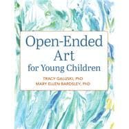 Open-ended Art for Young Children