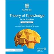 Theory of Knowledge for the Ib Diploma Course Guide + Cambridge Elevate Edition
