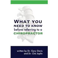 What You Need to Know Before Referring to a Chiropractor