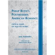 Philip Roth's Postmodern American Romance