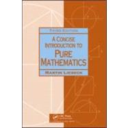 A Concise Introduction to Pure Mathematics, Third Edition