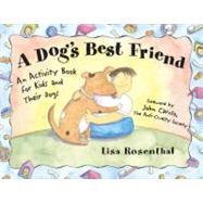 A Dog's Best Friend: An Activity Book for Kids and Their Dogs