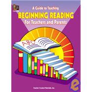 A Guide to Teaching Beginning Reading for Teachers