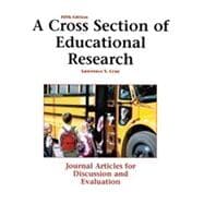 A Cross Section of Educational Research: Journal Articles for Discussion and Evaluation