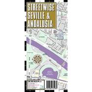 Streetwise Seville Map - Laminated City Street Map of Seville, Spain : Folding pocket size travel Map