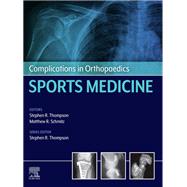Complications in Orthopaedics: Sports Medicine E-Book