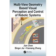 Multi-view Geometry Based Visual Perception and Control of Robotic Systems