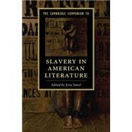 The Cambridge Companion to Slavery in American Literature