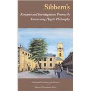 Sibbern's Remarks and Investigations Primarily Concerning Hegel's Philosophy