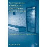 Contemporary Criminology and Criminal Justice Theory Evaluating Justice Systems in Capitalist Societies book cover, ISBN 9780230615984