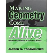 Making Geometry Come Alive! : Student Activities and Teacher Notes