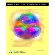 Mathematics Teaching Today: Improving Practice, Improving Student Learning / Edition 1
