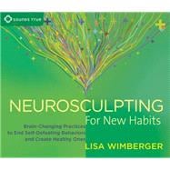 Neurosculpting for New Habits