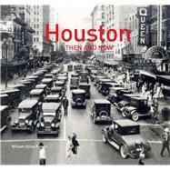 Houston Then and Now®
