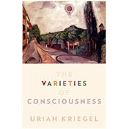The Varieties of Consciousness