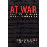At War With Civil Rights And Civil Liberties