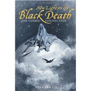 New Light on the Black Death The Cosmic Connection