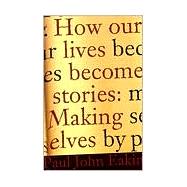 How Our Lives Become Stories