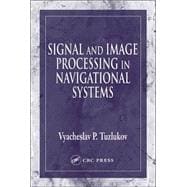 Signal and Image Processing in Navigational Systems