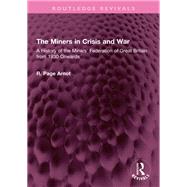 The Miners in Crisis and War