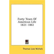 Forty Years of American Life 1821-1861