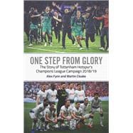 One Step from Glory Tottenham's 2018/19 Champions League