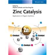 Zinc Catalysis Applications in Organic Synthesis
