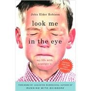Look Me in the Eye : My Life with Asperger's