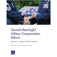 Toward Meaningful Military Compensation Reform Research in Support of DoD’s Review