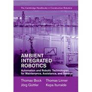 Ambient Integrated Robotics