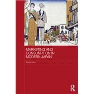 Marketing and Consumption in Modern Japan