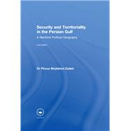 Security and Territoriality in the Persian Gulf: A Maritime Political Geography