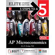 5 Steps to a 5: AP Microeconomics 2024 Elite Student Edition