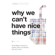 Why We Can't Have Nice Things