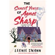 The Sunset Years of Agnes Sharp,9781641295987