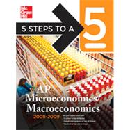 5 Steps to a 5 AP Microeconomics/Macroeconomics, 2008-2009 Edition, 2nd Edition