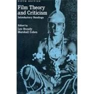 Film Theory and Criticism Introductory Readings
