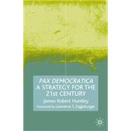 Pax Democratica A Strategy for the 21st Century
